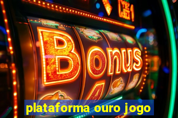 plataforma ouro jogo